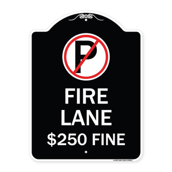 Signmission Fire Lane $250 Fine W/ No ParkingHeavy-Gauge Aluminum Architectural Sign, 24" x 18", BW-1824-24022 A-DES-BW-1824-24022 - main